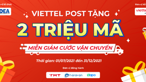 VIETTEL POST TẶNG 2 TRIỆU MÃ MIỄN PHÍ VẬN CHUYỂN CHO CÁC SHOP KINH DOANH ONLINE